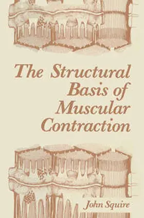 Squire |  The Structural Basis of Muscular Contraction | eBook | Sack Fachmedien