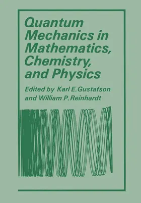 Gustafson |  Quantum Mechanics in Mathematics, Chemistry, and Physics | Buch |  Sack Fachmedien
