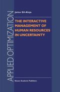 Gil-Aluja |  The Interactive Management of Human Resources in Uncertainty | Buch |  Sack Fachmedien