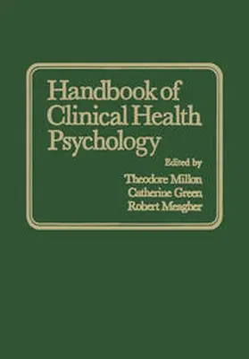 Green / Meagher / Millon |  Handbook of Clinical Health Psychology | eBook | Sack Fachmedien