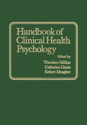 Green / Meagher / Millon |  Handbook of Clinical Health Psychology | Buch |  Sack Fachmedien