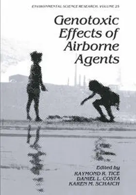 Tice / Costa / Schaich |  Genotoxic Effects of Airborne Agents | eBook | Sack Fachmedien