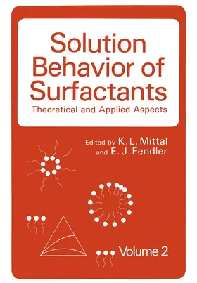 Fendler / Mittal | Solution Behavior of Surfactants | Buch | 978-1-4613-3496-5 | www.sack.de