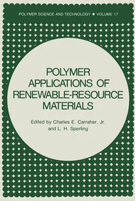 Carraher Jr. / Sperling |  Polymer Applications of Renewable-Resource Materials | eBook | Sack Fachmedien