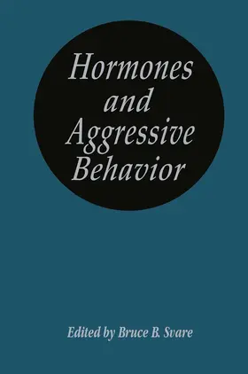 Svare | Hormones and Aggressive Behavior | Buch | 978-1-4613-3523-8 | sack.de