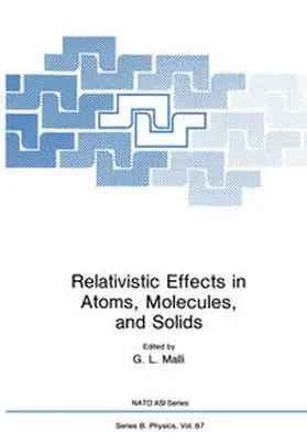 Malli |  Relativistic Effects in Atoms, Molecules, and Solids | eBook | Sack Fachmedien