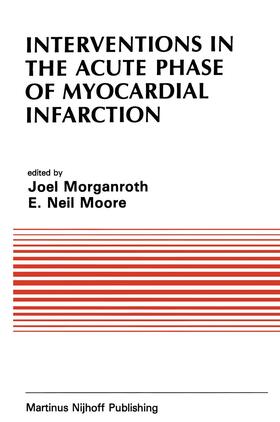 Moore / Morganroth | Interventions in the Acute Phase of Myocardial Infarction | Buch | 978-1-4613-3821-5 | sack.de