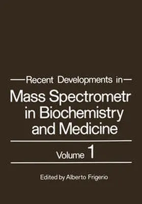 Frigerio |  Recent Developments in Mass Spectrometry in Biochemistry and Medicine | eBook | Sack Fachmedien