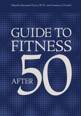 Frankel / Harris |  Guide to Fitness After Fifty | Buch |  Sack Fachmedien