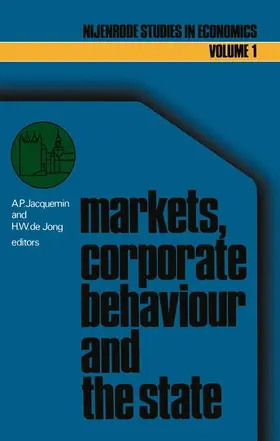 Jacquemin / de Jong |  Markets, corporate behaviour and the state | Buch |  Sack Fachmedien
