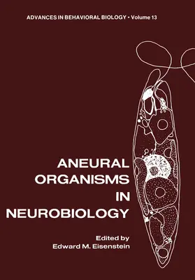Eisenstein |  Aneural Organisms in Neurobiology | Buch |  Sack Fachmedien