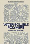 Bikales |  Water-Soluble Polymers | Buch |  Sack Fachmedien