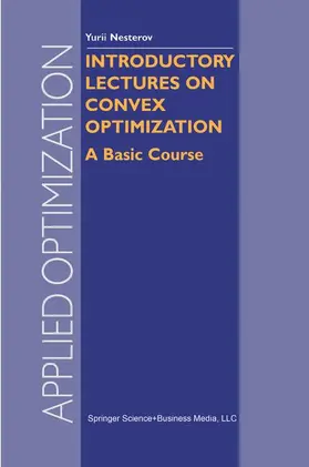 Nesterov | Introductory Lectures on Convex Optimization | Buch | 978-1-4613-4691-3 | sack.de