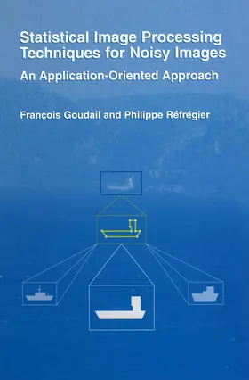 Goudail / Réfrégier |  Statistical Image Processing Techniques for Noisy Images | Buch |  Sack Fachmedien