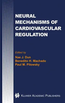Dun / Pilowsky / Machado |  Neural Mechanisms of Cardiovascular Regulation | Buch |  Sack Fachmedien