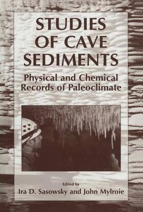 Mylroie / Sasowsky | Studies of Cave Sediments | Buch | 978-1-4613-4799-6 | sack.de