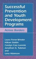 Ferrer-Wreder / Stattin / Adamson |  Successful Prevention and Youth Development Programs | Buch |  Sack Fachmedien