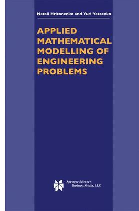 Yatsenko / Hritonenko | Applied Mathematical Modelling of Engineering Problems | Buch | 978-1-4613-4815-3 | sack.de