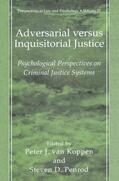 Penrod / van Koppen |  Adversarial versus Inquisitorial Justice | Buch |  Sack Fachmedien