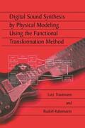 Rabenstein / Trautmann |  Digital Sound Synthesis by Physical Modeling Using the Functional Transformation Method | Buch |  Sack Fachmedien