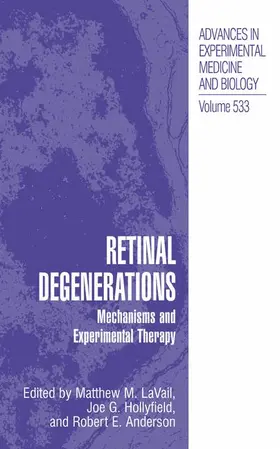 LaVail / Anderson / Hollyfield |  Retinal Degenerations | Buch |  Sack Fachmedien