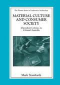 Staniforth |  Material Culture and Consumer Society | Buch |  Sack Fachmedien