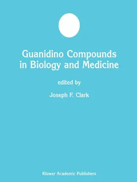 Clark |  Guanidino Compounds in Biology and Medicine | Buch |  Sack Fachmedien