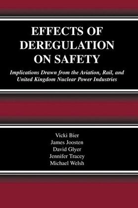 Bier / Joosten / Welsh |  Effects of Deregulation on Safety | Buch |  Sack Fachmedien
