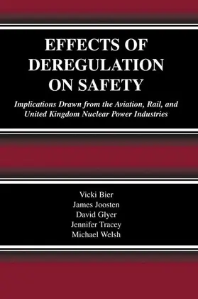 Bier / Joosten / Welsh |  Effects of Deregulation on Safety | Buch |  Sack Fachmedien