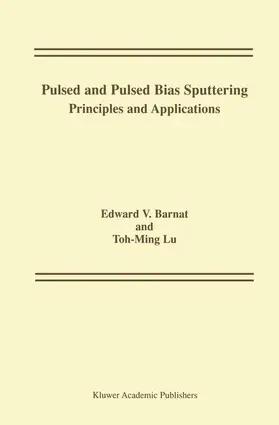 Barnat / Lu |  Pulsed and Pulsed Bias Sputtering | Buch |  Sack Fachmedien