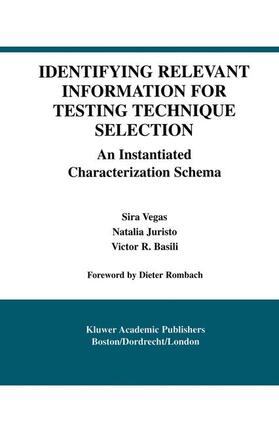 Vegas / Basili / Juristo | Identifying Relevant Information for Testing Technique Selection | Buch | 978-1-4613-5067-5 | sack.de