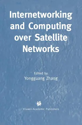 Zhang |  Internetworking and Computing Over Satellite Networks | Buch |  Sack Fachmedien