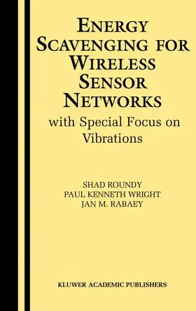 Roundy / Rabaey / Wright |  Energy Scavenging for Wireless Sensor Networks | Buch |  Sack Fachmedien
