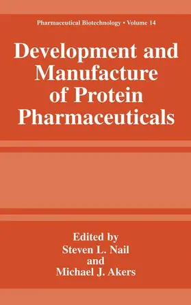 Akers / Nail |  Development and Manufacture of Protein Pharmaceuticals | Buch |  Sack Fachmedien