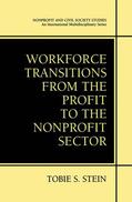 Stein |  Workforce Transitions from the Profit to the Nonprofit Sector | Buch |  Sack Fachmedien