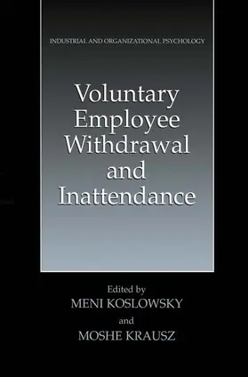 Krausz / Koslowsky | Voluntary Employee Withdrawal and Inattendance | Buch | 978-1-4613-5151-1 | sack.de