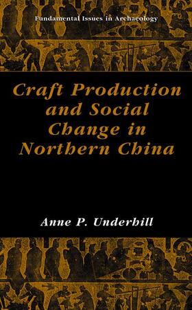 Underhill | Craft Production and Social Change in Northern China | Buch | 978-1-4613-5172-6 | sack.de