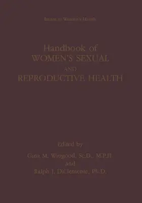 DiClemente / Wingood |  Handbook of Women's Sexual and Reproductive Health | Buch |  Sack Fachmedien
