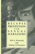 O'Donohue / Brunswig |  Relapse Prevention for Sexual Harassers | Buch |  Sack Fachmedien