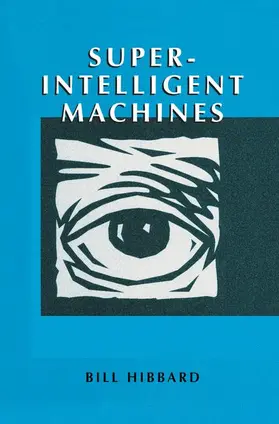 Hibbard |  Super-Intelligent Machines | Buch |  Sack Fachmedien