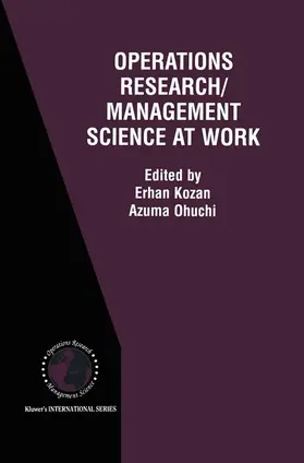 Ohuchi / Kozan |  Operations Research/Management Science at Work | Buch |  Sack Fachmedien