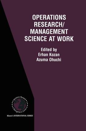 Ohuchi / Kozan | Operations Research/Management Science at Work | Buch | 978-1-4613-5254-9 | sack.de