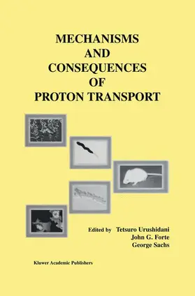 Urushidani / Sachs / Forte | Mechanisms and Consequences of Proton Transport | Buch | 978-1-4613-5330-0 | www.sack.de