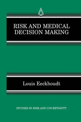 Eeckhoudt |  Risk and Medical Decision Making | Buch |  Sack Fachmedien