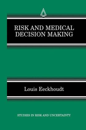 Eeckhoudt | Risk and Medical Decision Making | Buch | 978-1-4613-5340-9 | sack.de