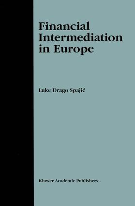 Spajic | Financial Intermediation in Europe | Buch | 978-1-4613-5351-5 | sack.de