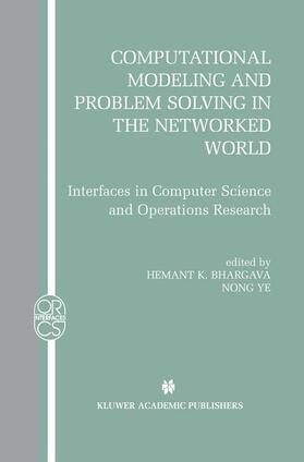 Ye / Bhargava | Computational Modeling and Problem Solving in the Networked World | Buch | 978-1-4613-5366-9 | sack.de