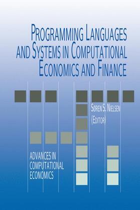 Nielsen | Programming Languages and Systems in Computational Economics and Finance | Buch | 978-1-4613-5369-0 | sack.de