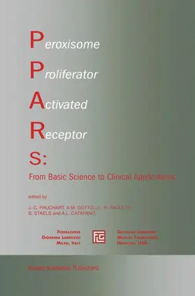 Fruchart / Gotto Jr. / Catapano |  Peroxisome Proliferator Activated Receptors: From Basic Science to Clinical Applications | Buch |  Sack Fachmedien
