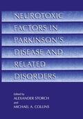 Collins / Storch |  Neurotoxic Factors in Parkinson¿s Disease and Related Disorders | Buch |  Sack Fachmedien